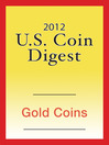 2012 U.S. Coin Digest (eBook): Gold Coins
